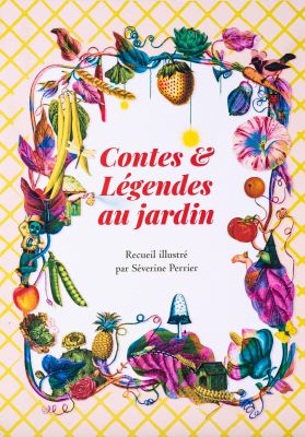 PERRIER Séverine | Contes et légendes au jardin, titre de couverture